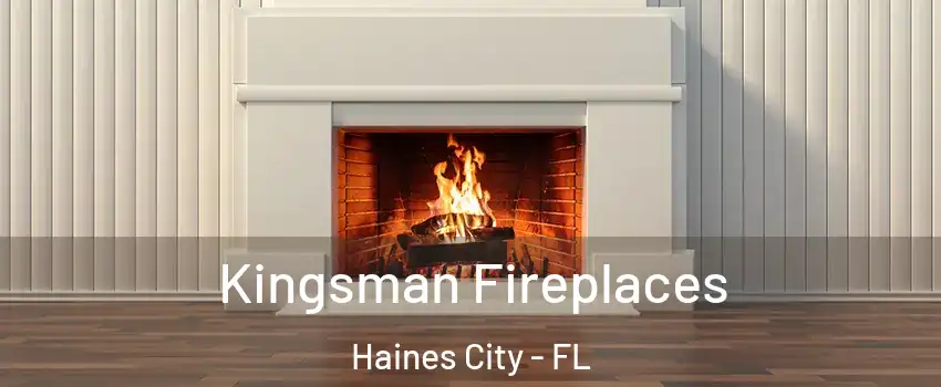  Kingsman Fireplaces Haines City - FL