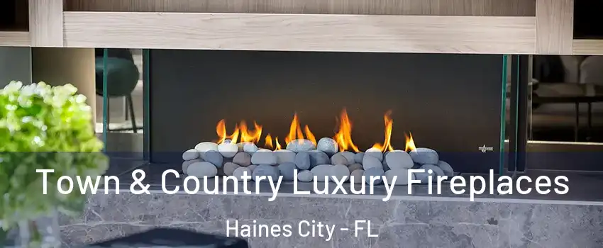  Town & Country Luxury Fireplaces Haines City - FL